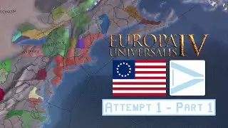 EU4: Early United States - Attempt #1 [Part 1]