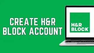 How To Create H&R Block Account 2024 | H&R Block Sign Up Online