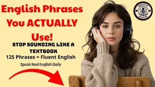 125 Daily English Phrases You&rsquo;ll Actually Use | Speak English Naturally