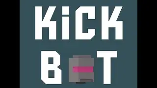 kick bot episode 2
