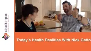 Today's Health Realities Featuring Nick Gatto