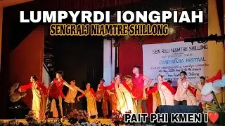 LUMPYRDI IONGPIAH 😍||Sengraij NIAMTRE Shillong😍||PAIT PHI KMEN I😍