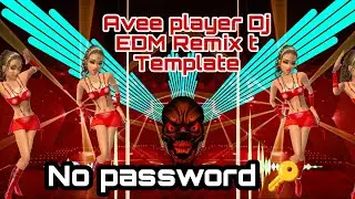 Avee Player Dj EDM Remix 🔥 Template Top 20 || Dj Song Template || Dj Remix Visualizer ||2022 ||