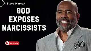 God Exposes Narcissists: Steve Harvey&rsquo;s Divine Truth (Must Watch!)