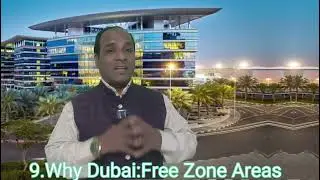 9.Why Dubai: Free Zone Areas