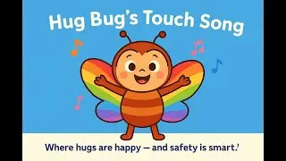 Hug Bug's Touch Song @LittleLullabyTunes