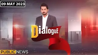 Dialogue with Adnan Haider | Ali Gohar Baloch | Iftikhar Durrani | Ali Hassan Mumtaz | 09 May 2023