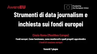 Lezione 1: Fondi europei. Come funzionano, come monitorarli (Fondi di coesione)