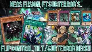 NEOS FUSION, FT SUBTERROR'S. FLIP CONTROL, TILT/ SUBTERROR DECK!! [Yu-Gi-Oh Duel Links]