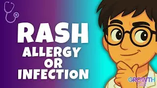 Red Itchy Skin. Allergy or Infection | Growth Lab Disease Detective Series