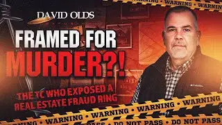 Framed for Murder Over Real Estate?! &ndash; In the Trenches with Your TC