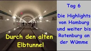 Tag 6: Radtour durch Hamburg und den alten Elbtunnel bis Rotenburg/Wümme