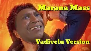 Marana mass - petta | vadivelu version