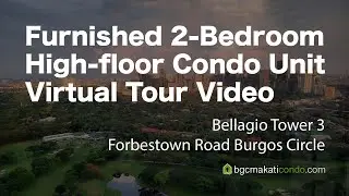 Furnished 2 bedroom condo for sale at Bellagio tower 3, Forbestown Road, Burgos Circle  Virtual Tour