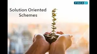Solution Oriented funds-Children's and Retirement Funds