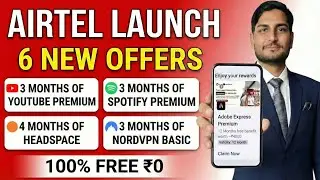 Airtel Launch 6 New Offer | 1 Year Free Adobe Express Premium | 3 Month YouTube premium & Spotify 