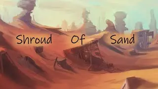 Swallowed Whole | Shroud of Sand | Session 26