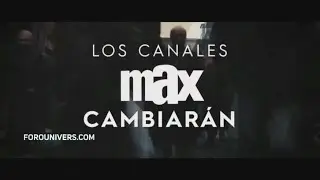 ID | Los canales MAX cambian | HBO MAX