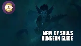Maw of Souls Dungeon Guide! (World of Warcraft Legion)