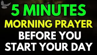 5 Minutes Morning Prayer Before You Start Your Day