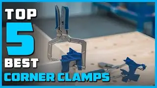 Best Corner Clamps in 2023 - Top 5 Corner Clamps  Review