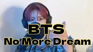BTS - No More Dream (Cover)
