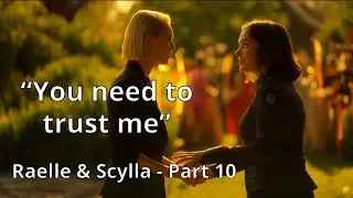 Raelle & Scylla - Full storyline Part 10