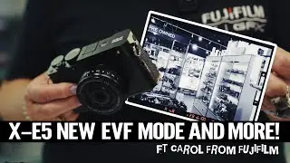FUJIFILM X-E5 NEW EVF MODE and more tips!