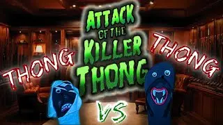 Attack of the Killer Thong! THONG VS THONG!