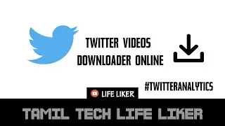 How to download Twitter videos in Tamil | Life Liker