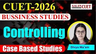 CUET UG 2026 |  Business studies | Controlling (Case based questions )