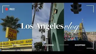 LA Vlog | Girls trip, Erewhon , Shopping, Santa Monica Pier + Good Eats *5 days in Los Angeles*