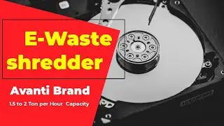 HOW TO SHRED E-WASTE | PCB SHREDDER | COMPUTER SHREDDER| PRINTER SHREDDER | CATRIDGE SHREDDER
