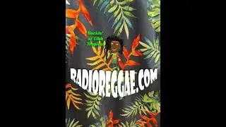 Welcome to RadioReggae for Irie Vibes 24-7
