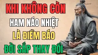Cổ Nhân Dạy: Khi Không Còn Ham Náo Nhiệt, Là Điềm Báo Đời Bạn Sắp Thay Đổi | Cổ Nhân Tâm Đắc