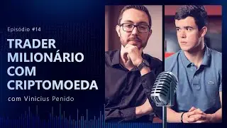 COMO FICOU MILION&Aacute;RIO AOS 18 ANOS COM CRIPTOMOEDA Feat. Vinicius Penido | JIMMYCAST #14