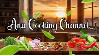 Anu cooking vlogs....