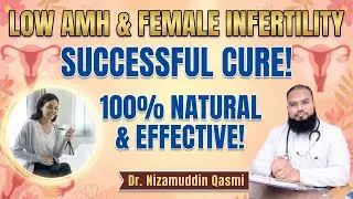 Unlock Your Fertility: Dr. Nizamuddin Qasmi's LOW AMH Breakthrough!