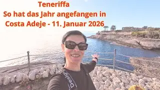 Teneriffa - So hat das Jahr angefangen in Costa Adeje - 11. Januar 2026 #teneriffa #costaadeje