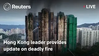 LIVE: Hong Kong leader provides update on deadly fire