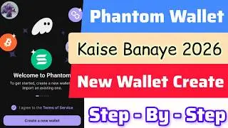 Phantom Wallet Kaise Banaye 2026 | How to Create Phantom Wallet Account | Full Setup Guide