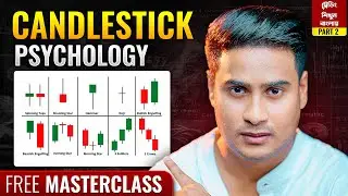 ক্যান্ডেলের সাইকোলজি || Price Action Master Class + Psychology Of Candlestick Patterns || PART-02