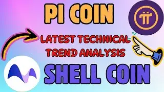 PI COIN & SHELL COIN LATEST MARKET CHART REVIEW!