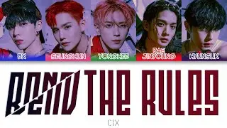 CIX (씨아이엑스) - Bend the Rules Color Coded Lyrics (han/rom/eng/pl)