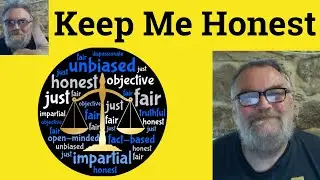 😎 Keep Honest Meaning - Keep Someone Honest Defined  - Keep Me Honest Examples - Keep Them Honest