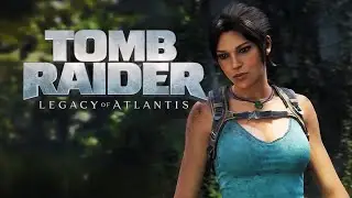 Tomb Raider: Legacy of Atlantis | Trailer de An&uacute;ncio Legendado