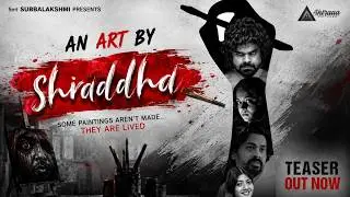 An Art by Shraddha | Movie Teaser (2025) | Bala | Ayyappa | Usha | Charu | Praween #horror #romance