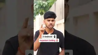 3 Android Important Settings 🚨