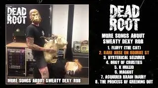 Dead Root - More Songs About Sweaty Dexy Rob FULL EP (2020 - Grindcore)