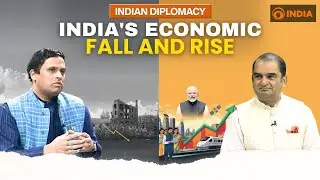 Indian Diplomacy: India&rsquo;s Economic Fall and Rise